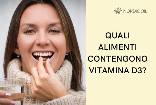 Scoprite quali alimenti sono ricchi di vitamina D3