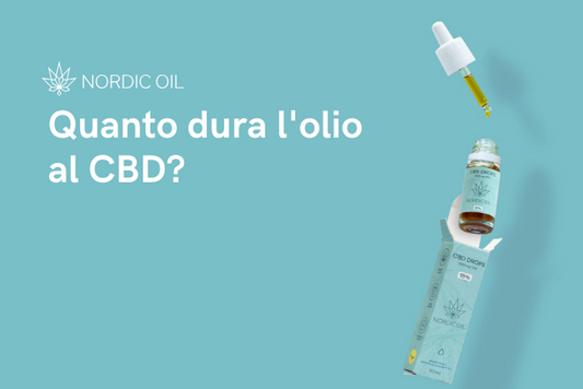 Quanto dura l olio al CBD