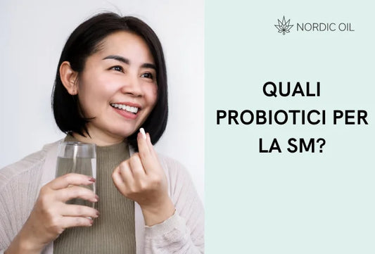 Quali probiotici possono aiutare con la SM?