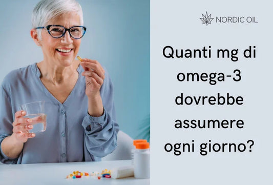 Quanti mg di omega-3 dovrebbe assumere ogni giorno?