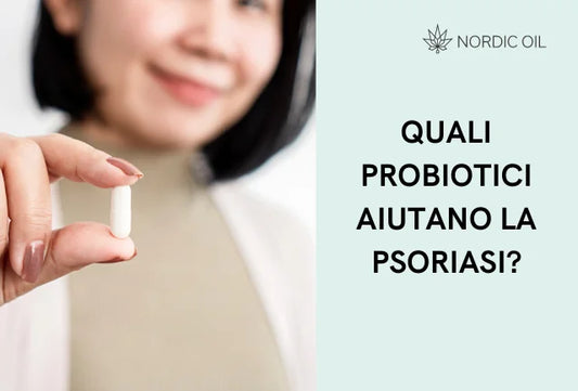 Quali probiotici aiutano la psoriasi? Una guida