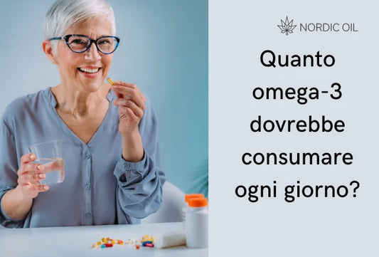 Quanto omega-3 dovrebbe consumare ogni giorno?