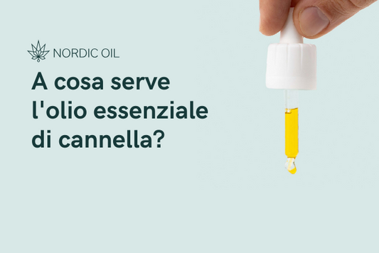 A cosa serve l'olio essenziale di cannella?