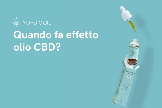 Quando fa effetto olio CBD?