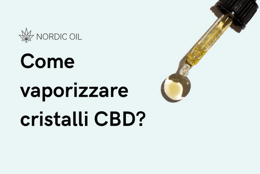 Come vaporizzare cristalli CBD