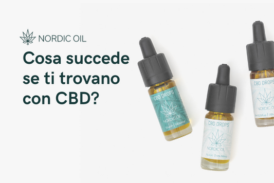 Cosa succede se ti trovano con CBD