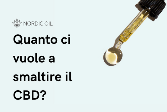 Quanto ci vuole a smaltire il CBD?