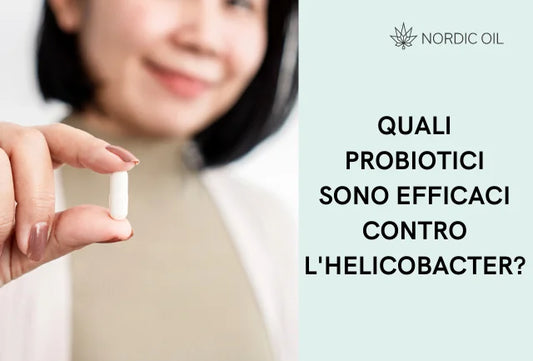 Quali probiotici sono efficaci contro l'Helicobacter?