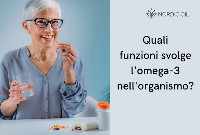 Quali funzioni svolge l'omega-3 nell'organismo?