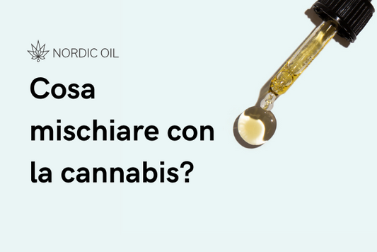 Cosa mischiare con la cannabis?