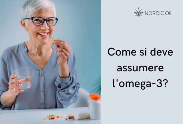 Come si deve assumere l'omega-3?