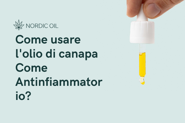 Come usare l'olio di canapa Come Antinfiammatorio?