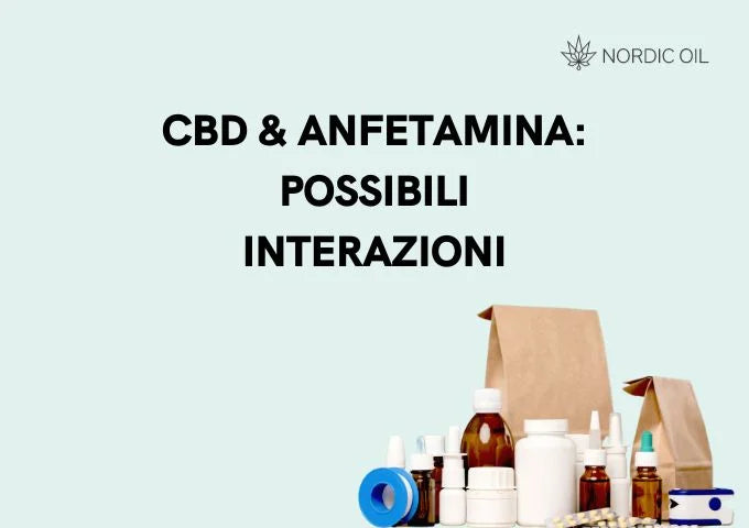 CBD & Anfetamina Possibili Interazioni 