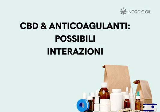 CBD & Anticoagulanti Possibili Interazioni 
