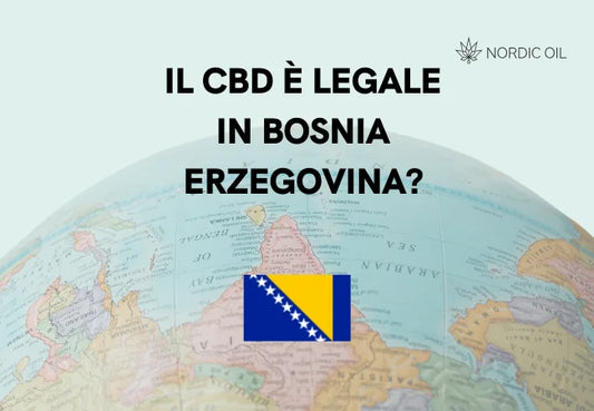 Il CBD è legale in Bosnia ed Erzegovina?