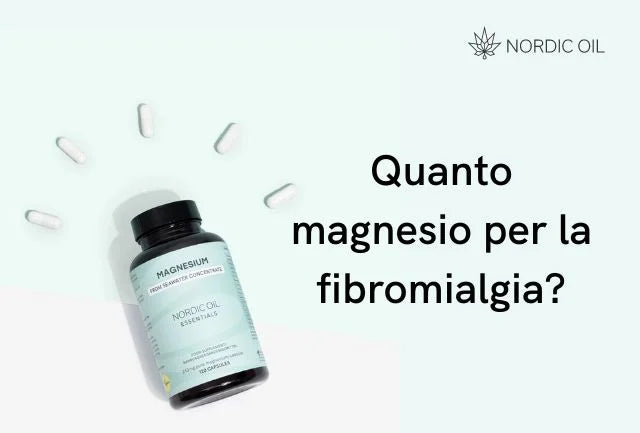 Quanto magnesio per la fibromialgia?