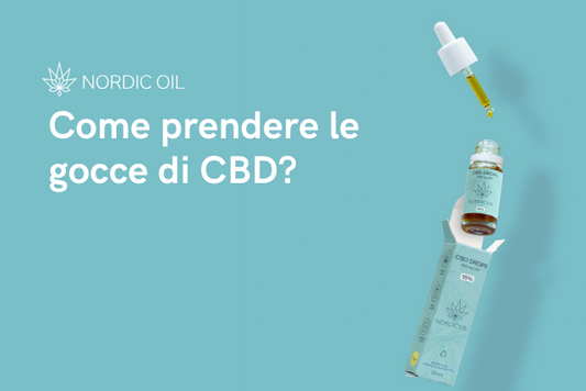 Come prendere le gocce di CBD?