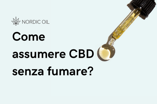 Come assumere CBD senza fumare?